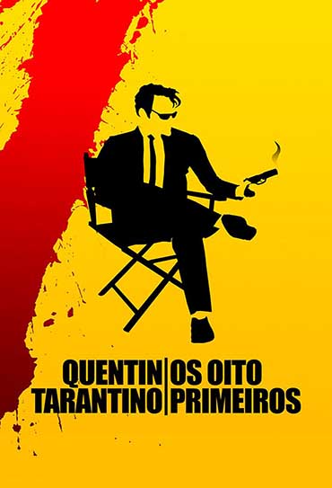 Poster do filme Quentin Tarantino: Os Oito Primeiros