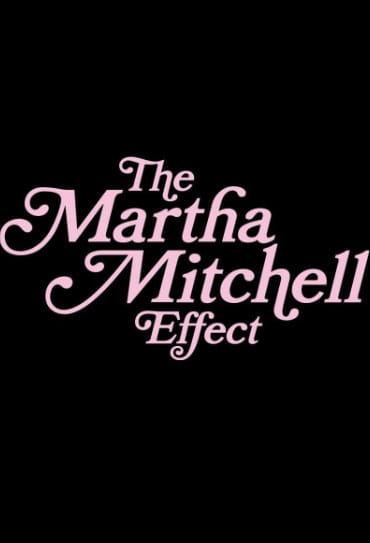Poster do filme O Efeito Martha Mitchell