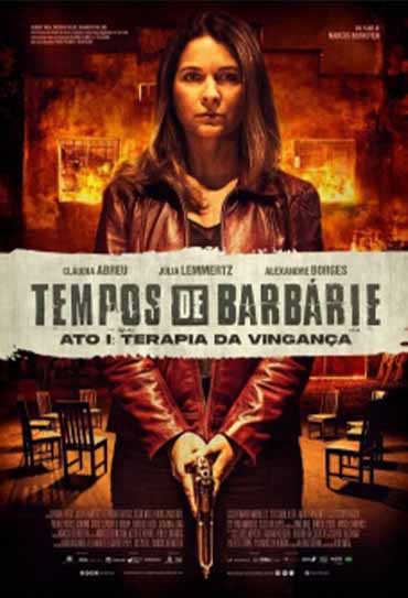 Poster do filme Tempos de Barbárie - Ato I: Terapia de Vingança