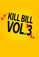 Kill Bill - Volume 3