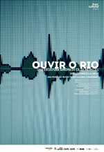Poster do filme Ouvir o Rio: Uma Escultura Sonora de Cildo Meireles