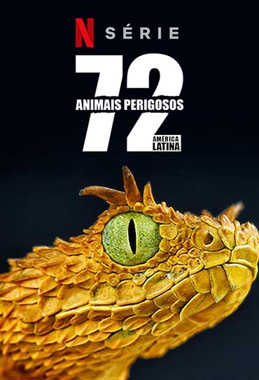 Poster da série 72 Dangerous Animals: Latin America