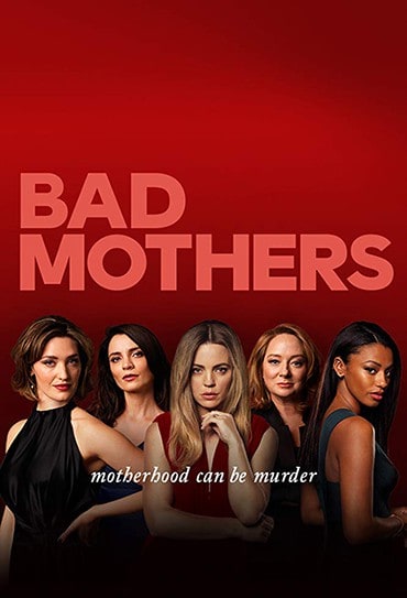 Poster da série Bad Mothers 