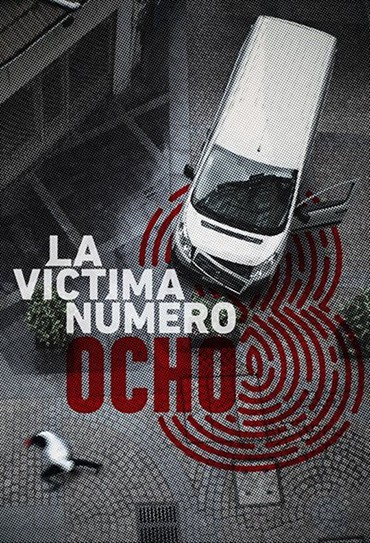 Poster da série La víctima número 8