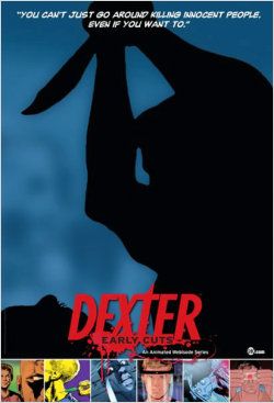 Imagem 1
                    da
                    série
                    Dexter: Early Cuts