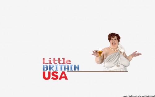 Imagem 2
                    da
                    série
                    Little Britain USA